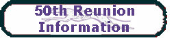 50 Year Reunion Info